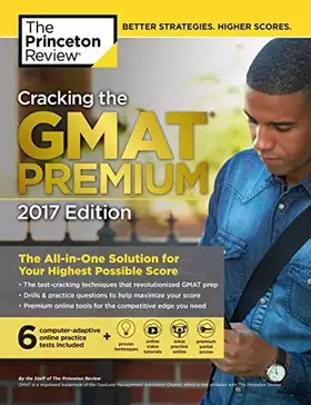 Couverture du produit · Cracking the GMAT Premium Edition with 6 Computer-Adaptive Practice Tests, 2017 (Graduate School Test Preparation)