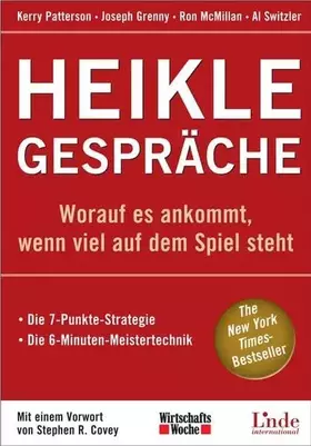 Couverture du produit · Heikle Gespräche: Worauf es ankommt, wenn viel auf dem Spiel steht. Die 7-Punkte-Strategie. Dei 6-Minuten-Meistertechnik (Wirts