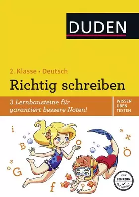 Couverture du produit · Wissen – Üben – Testen: Deutsch – Richtig schreiben 2. Klasse: 3 Lernbausteine für garantiert bessere Noten!