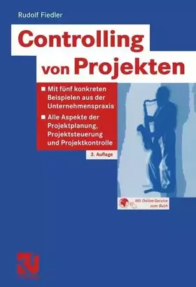 Couverture du produit · Controlling von Projekten: Mit fünf konkreten Beispielen aus der Unternehmenspraxis ― Alle Aspekte der Projektplanung, Projekts