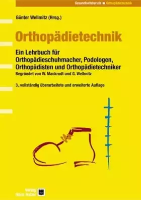 Couverture du produit · Orthopädietechnik: Ein Lehrbuch für Orthopädieschuhmacher, Podologen, Orthopädisten und Orthopädietechniker