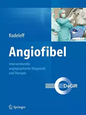 Couverture du produit · Angiofibel: Interventionelle angiographische Diagnostik und Therapie