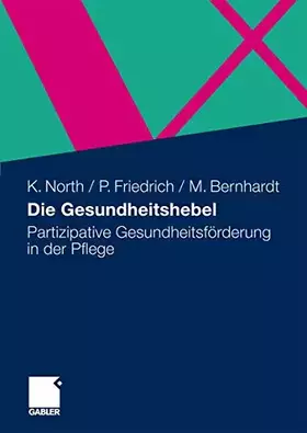 Couverture du produit · Die Gesundheitshebel: Partizipative Gesundheitsförderung in der Pflege