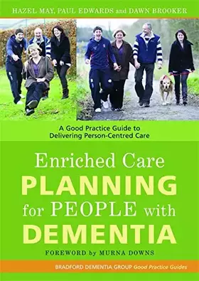 Couverture du produit · Enriched Care Planning for People with Dementia (University of Bradford Dementia Good Practice Guides)