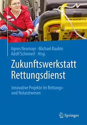 Couverture du produit · Zukunftswerkstatt Rettungsdienst: Innovative Projekte im Rettungs- und Notarztwesen