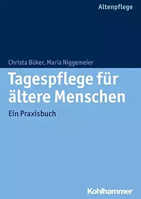 Couverture du produit · Tagespflege für ältere Menschen: Ein Praxisbuch