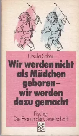 Couverture du produit · Wir werden nicht als Mädchen geboren - wir werden dazu gemacht: Zur frühkindl...