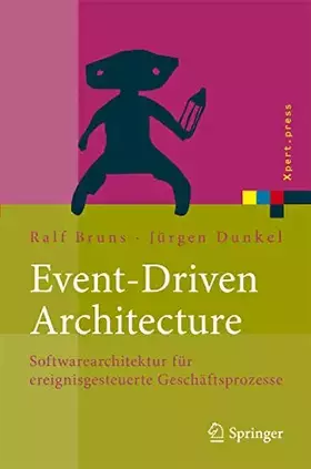 Couverture du produit · Event-Driven Architecture: Softwarearchitektur für ereignisgesteuerte Geschäftsprozesse (Xpert.press)