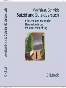 Couverture du produit · Suizid und Suizidversuch: Ethische und rechtliche Herausforderung im klinischen Alltag