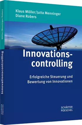 Couverture du produit · Innovationscontrolling: Erfolgreiche Steuerung und Bewertung von Innovationen