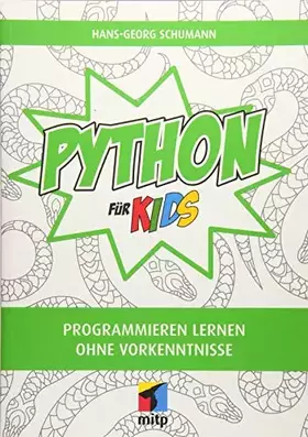 Couverture du produit · Python für Kids: Programmieren lernen ohne Vorkenntnisse (mitp für Kids)