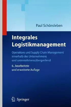 Couverture du produit · Integrales Logistikmanagement: Operations und Supply Chain Management innerhalb des Unternehmens und unternehmensübergreifend