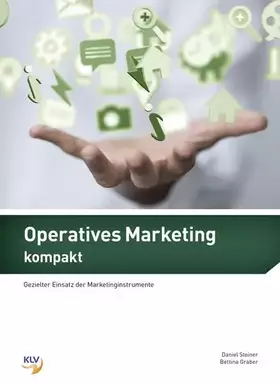 Couverture du produit · Operatives Marketing kompakt: Gezielter Einsatz der Marketinginstrumente Theorie & Aufgaben inklusive digitaler Lösungen