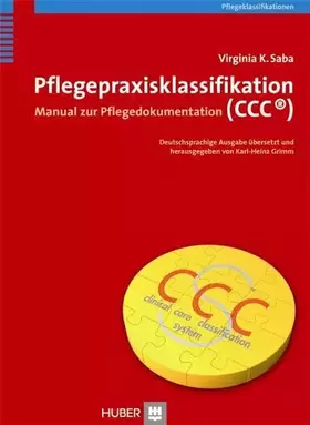 Couverture du produit · Pflegepraxisklassifikation (CCC®): Manual zur Pflegedokumentation