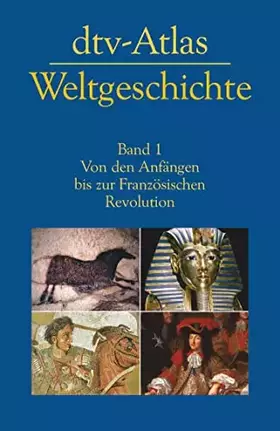 Couverture du produit · dtv-Atlas Weltgeschichte: Band 1: Von den Anfängen bis zur Französischen Revolution