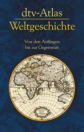 Couverture du produit · dtv-Atlas Weltgeschichte: Von den Anfängen bis zur Gegenwart (dtv Nachschlagewerke)