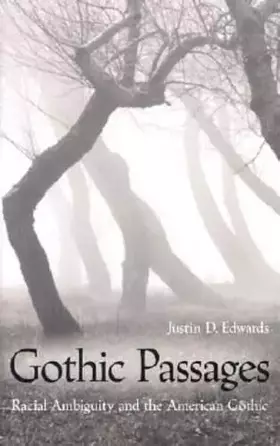 Couverture du produit · Gothic Passages: Racial Ambiguity and the American Gothic