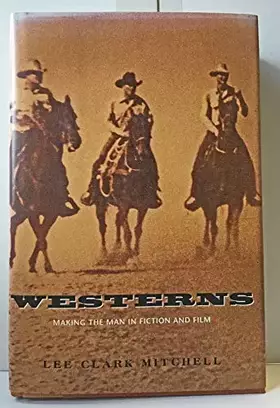 Couverture du produit · Westerns: Making the Man in Fiction and Film