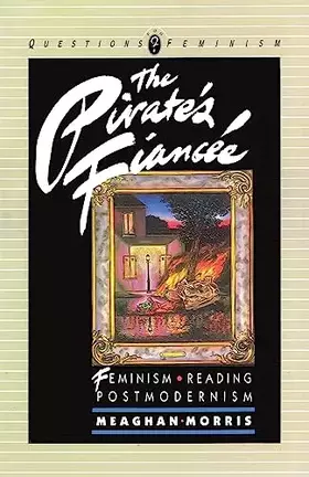 Couverture du produit · The Pirate's Fiance?e: Feminism, Reading, Postmodernism