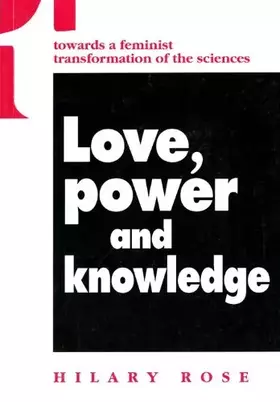 Couverture du produit · Love, Power and Knowledge: Towards a Feminist Transformation of the Sciences (Race, Gender, and Science)
