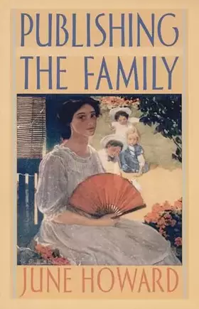 Couverture du produit · Publishing the Family (New Americanists)