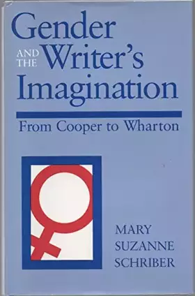 Couverture du produit · Gender and the Writer's Imagination: From Cooper to Wharton