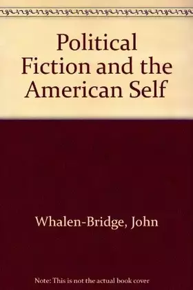 Couverture du produit · Political Fiction and the American Self