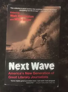 Couverture du produit · Next Wave: America's New Generation of Great Literary Journalists