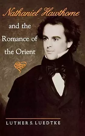 Couverture du produit · Nathaniel Hawthorne and the Romance of the Orient