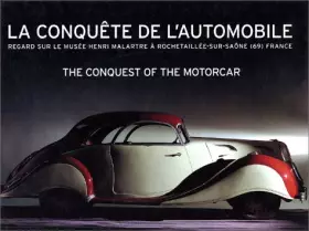 Couverture du produit · La conquête de l'automobile - The conquest of the motorcar, bilingue français-anglais