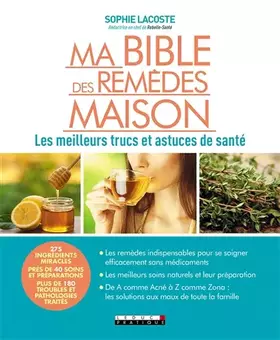 Couverture du produit · Ma bible des remèdes maison: Les meilleurs trucs et astuces de santé
