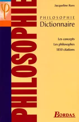 Couverture du produit · Dictionnaire de philsophie. Les concepts, les philosophes, 1850 citations