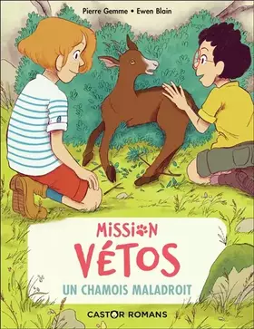 Couverture du produit · Mission Vétos : Un chamois maladroit