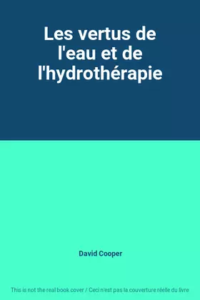 Couverture du produit · Les vertus de l'eau et de l'hydrothérapie