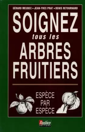 Couverture du produit · Soignez tous les arbres fruitiers
