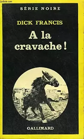 Couverture du produit · COLLECTION : SERIE NOIRE N° 1778 A LA CRAVACHE !