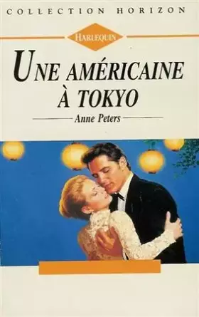 Couverture du produit · Une Américaine à Tokyo : Collection : Harlequin horizon n° 1289