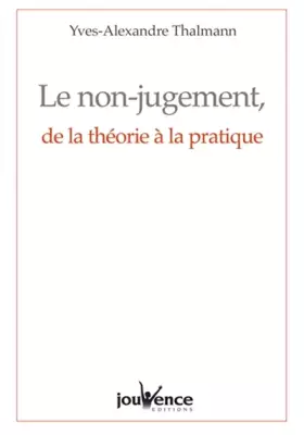 Couverture du produit · Le non-jugement, de la théorie à la pratique