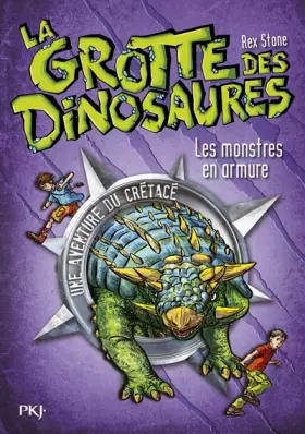 Couverture du produit · La grotte des dinosaures : Les monstres en armure