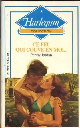 Couverture du produit · Ce feu qui couve en moi (Collection Harlequin)