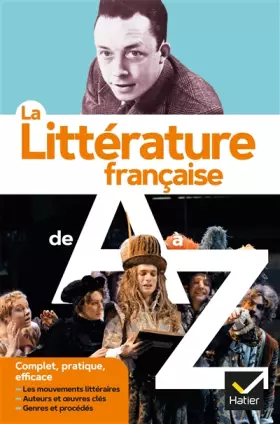 Couverture du produit · La littérature de A à Z (nouvelle édition): les auteurs, les oeuvres et les procédés littéraires