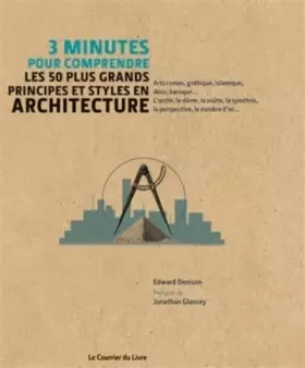 Couverture du produit · 3 minutes pour comprendre les 50 plus grands principes et styles en architecture