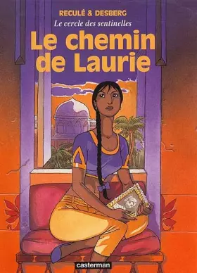 Couverture du produit · Le cercle des sentinelles, tome 4 : Le chemin de Laurie