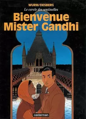 Couverture du produit · Le Cercle des sentinelles, tome 3 : Bienvenue Mister Gandhi