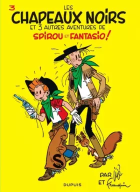Couverture du produit · Spirou et Fantasio, tome 3 : Les Chapeaux noirs