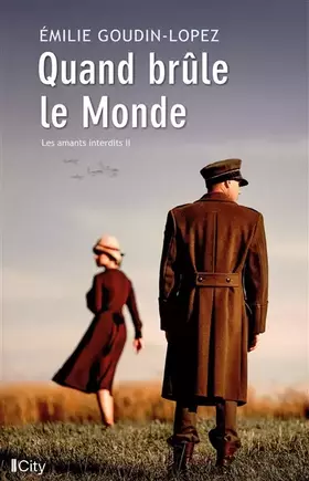 Couverture du produit · Quand brûle le monde: Les amants interdits T2