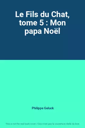 Couverture du produit · Le Fils du Chat, tome 5 : Mon papa Noël