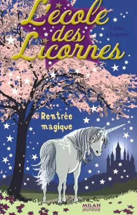 Couverture du produit · L'école des Licornes, Tome 1 : Rentrée magique