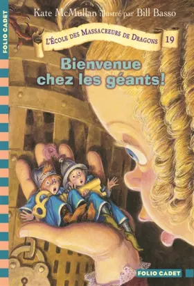 Couverture du produit · L'École des Massacreurs de Dragons - 19. Bienvenue chez les géants ! - Folio Cadet - Dès 8 ans