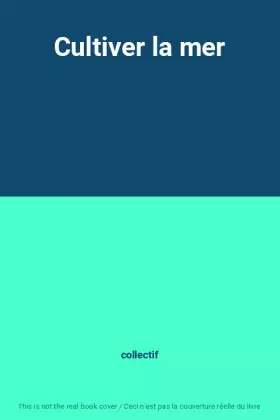 Couverture du produit · Cultiver la mer